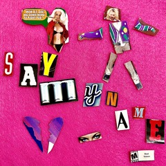 SAY MY NAME
