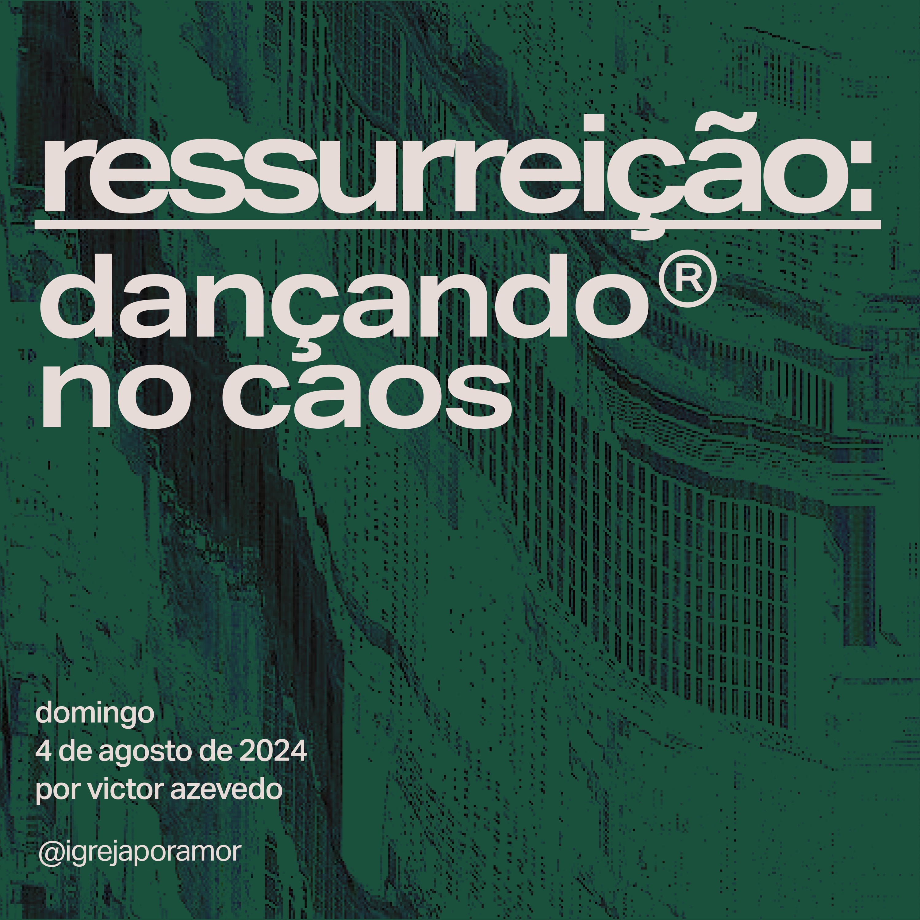 Ressurreição: Dançando no Caos | Igreja Por Amor | Victor Azevedo | 04 de Agosto de 2024 episode artwork