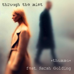 Through The Mist (feat.Sarah Golding)