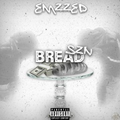 Emzzed - Bread Szn [official Audio]