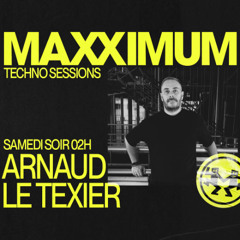 Maxximum Radio - Techno Sessions (August 2025) - Arnaud Le Texier