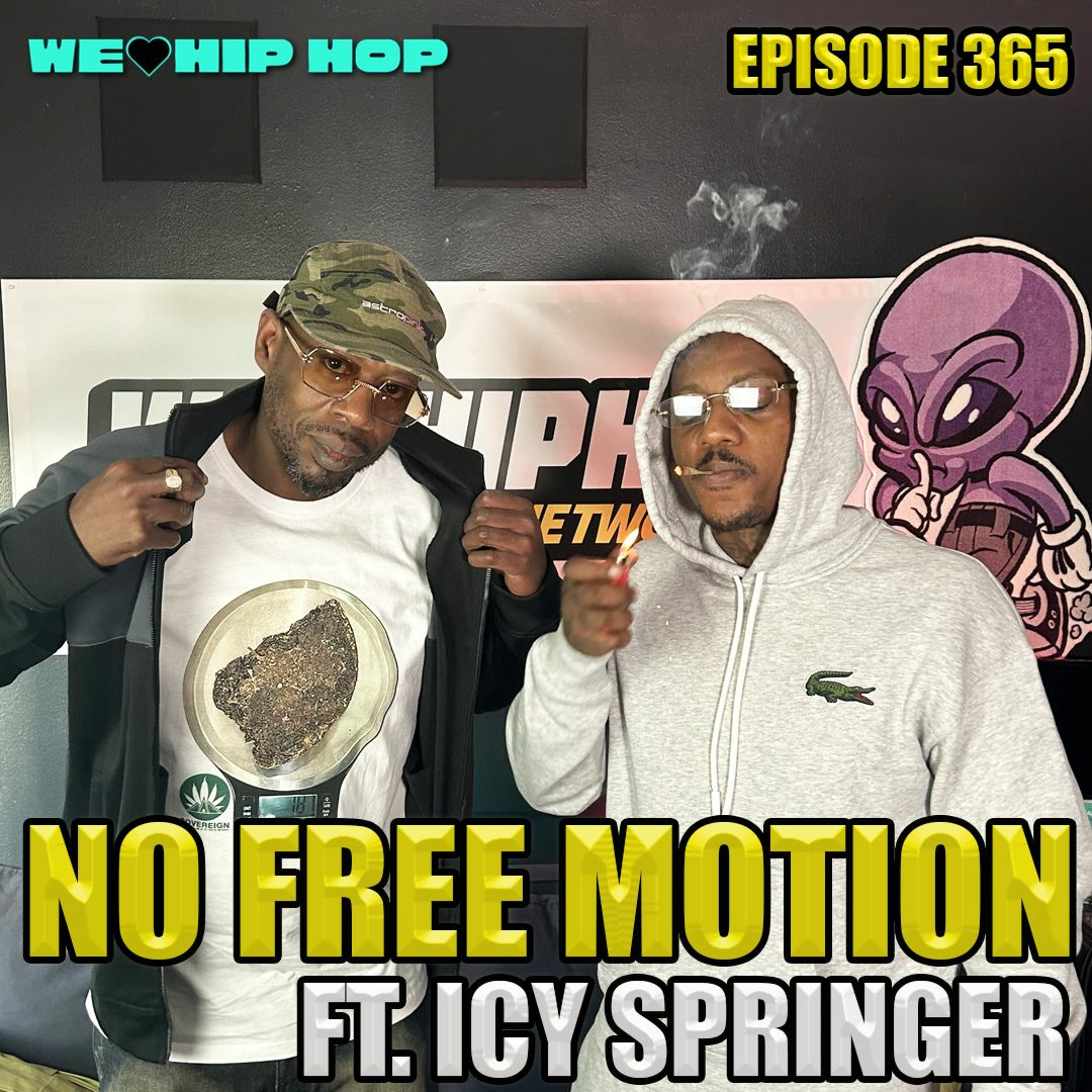Episode 365 | No Free Motion ft. ICY SPRINGER | We Love Hip Hop Podcast episode artwork