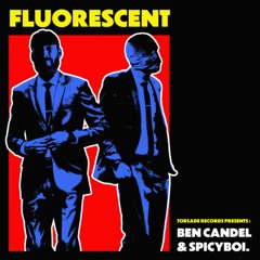 Ben Candel & SpicyBoi - Fluorescent