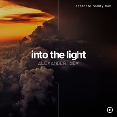 Into The Light - Alternate Reality Mix