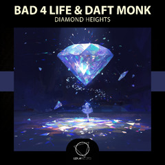 Bad 4 Life, Daft Monk - Diamond heights (Lizplay Records)