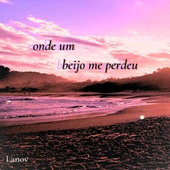 onde um beijo me perdeu (meu verdadeiro...)