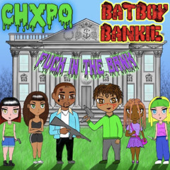 CHXPO x BANKIE 🦇 - FUCK IN THE BANK 💚🤑 [ PROD BY POLOBOYSHAWTY ]