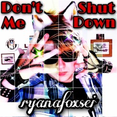 Don't Shut Me Down [Originally by ABBA]