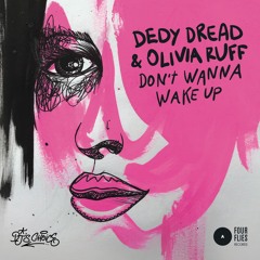 Dedy Dread And Olivia Ruff - Don't Wanna Wake Up