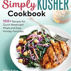 ( Mrqz ) The Simply Kosher Cookbook: 100+ Recipes for Quick Weeknight Meals and Easy Holiday Favorit