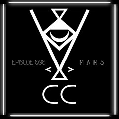 CC RADIO Episode 006 - MARS