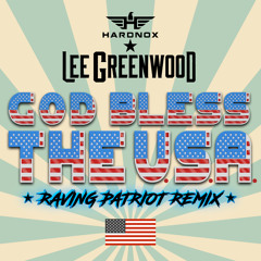 God Bless The U.S.A. (Raving Patriot Remix)
