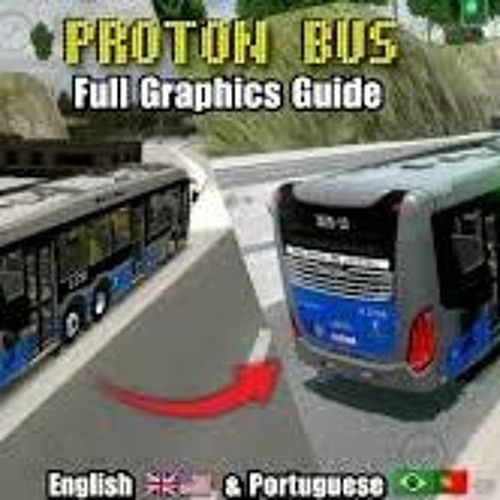 Proton Bus Simulator - 10 Latest Mods You Should Try