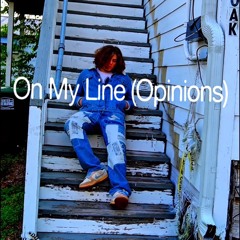 On My Line (Opinions)