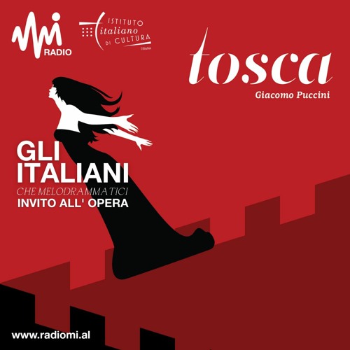 Gli italiani, che melodrammatici! Invito all’Opera da Episode 12 – Tosca
