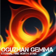 TH522 Oguzhan Gemma - ETERNAL FIRE