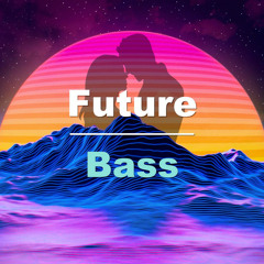 Future Bass / Melodic Dubstep / Luv Me a Little Illenium / Chill EDM 2023