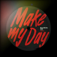 ESSE - Make My Day (Extended Mix)