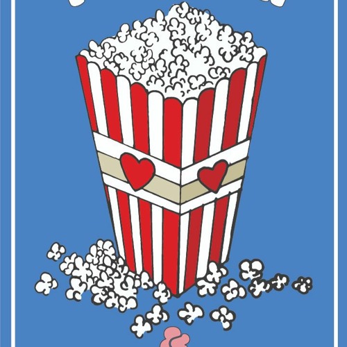 "Popcorn & Love" / Podcast / with special guest Jason Squier (8.1.21)