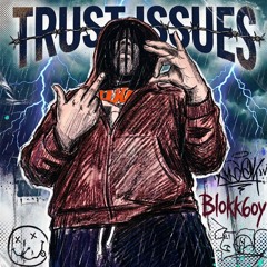 Blokk6oy Mari - Trust Issues