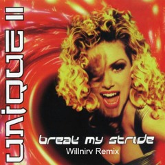 Unique II - Break My Stride (Willnirv Remix)