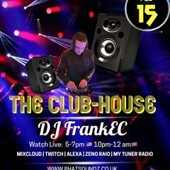 The Club-House By DJ FrankEC On Phatsoundz Radio (2-15 -23)