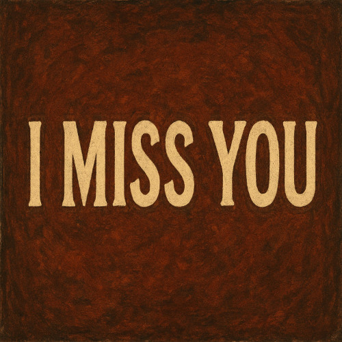 I Miss You