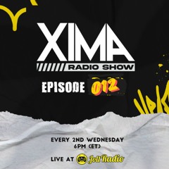 XIMA RADIO SHOW EPISODE 012