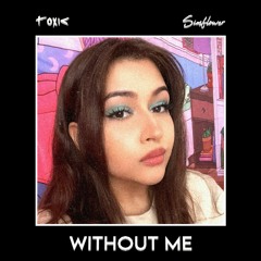 Simflower - Without Me (ToxicTheProducer Remix)