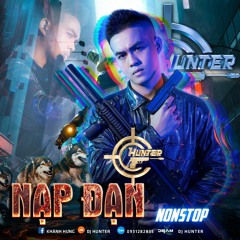 Nạp Đạn - Hunter Mix (Nonstop Vinahouse Vol 1)