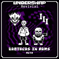Brothers in Arms (Underswap: Revivial)