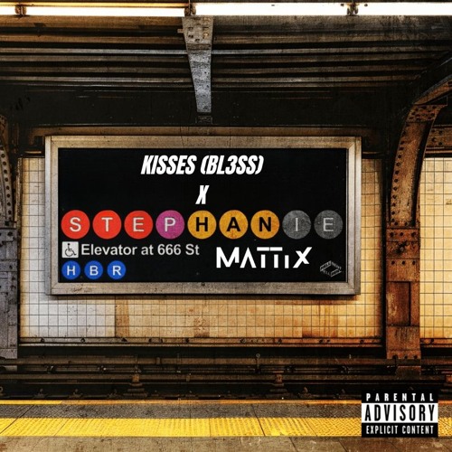 MATTIX Edit - Kisses X Stephanie (HNTR Remix)