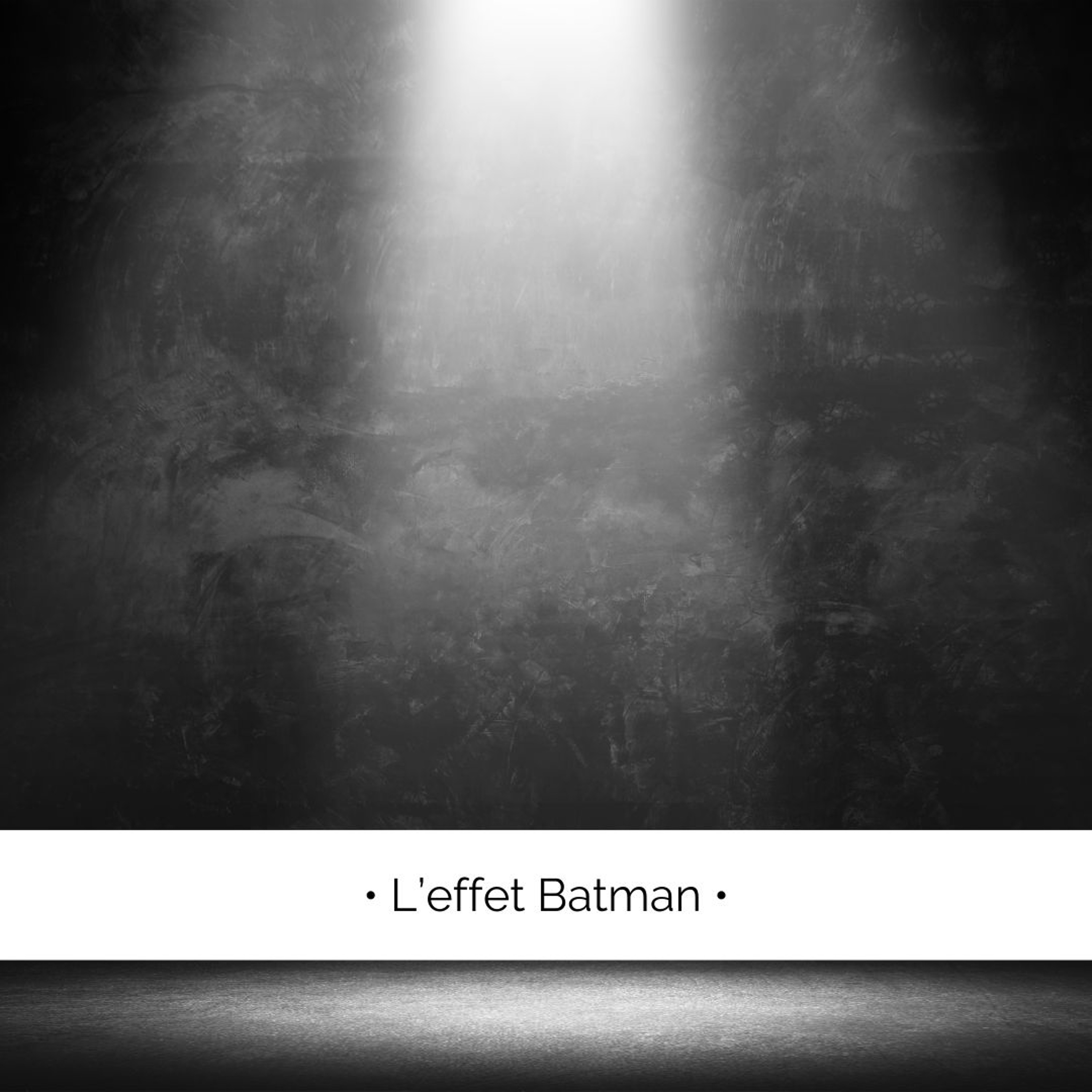 ✨ L'effet Batman