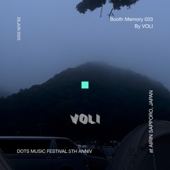Booth Memory 033 By VOLI │ LIVE From Dots Music Festival 2025 5th Anniv @ AIRIN, Japan, Jun 29, 2025