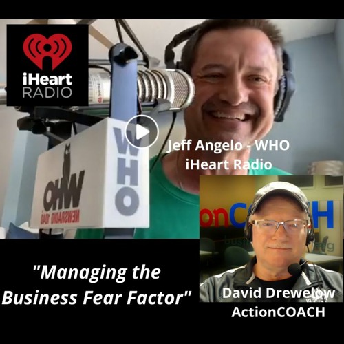 Managing the Fear Factor in Business - WHO iHeart Radio