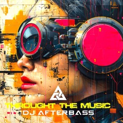 New Release | Throught The Music [Extended Mix] | DJ AfterBass