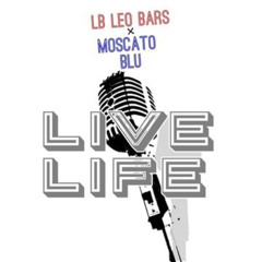 Live Life (feat. Moscato Blu)