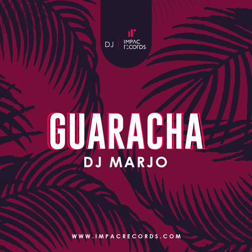 Stream Guaracha Mix Dj Marjo By Impac Records Listen Online For Free On Soundcloud