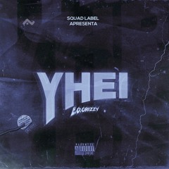 E.O.Grizzy_---_yhei(Prod_By_XXXMusik)2021.mp3