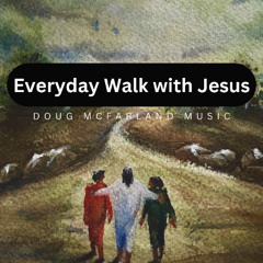 Everyday Walk with Jesus