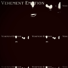 Vehement Emotion (FREE DOWNLOAD)
