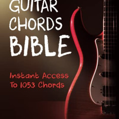 [DOWNLOAD] EPUB 📧 Guitar Chords Bible: Instant Access To 1053 Chords with Chord Func