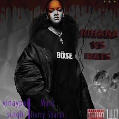 Rihanna vs Rats  Vinaypal Singh Buttar