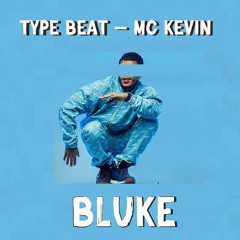 (FREE) Type Beat - Mc Kevin (Prod. @blukerecords)