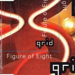 The Grid - Figure Of Eight (Grid Tribal Trance Mix)