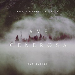 Ave Generosa - Ola Gjeilo