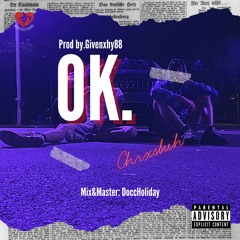 OK. (Prod by.Givenxhy88)
