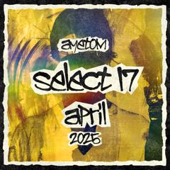 SELECT 17 MIX 027 - APR '25 (Culture Shock, Grafix, K Motionz)