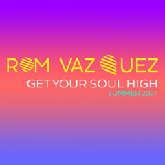 Get Your Soul High (Summer 2024)