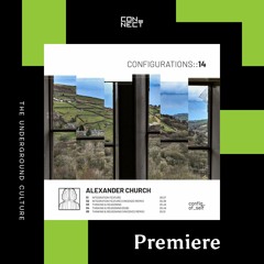 PREMIERE: Alexander Church - Integration Feature [Configurations Of Self]